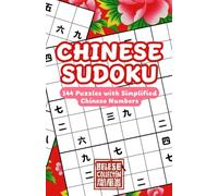 Chinese Sudoku: 144 Logic Puzzles with Simplified Chinese Numbers for Mindful Learning and Play