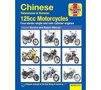 Chinese, Taiwanese & Korean 125cc Motorcycles Haynes Repair Manual: Revised 2015 (Haynes Powersport)