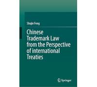 Chinese Trademark Law from the Perspective of International Treaties
