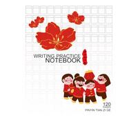 Chinese Writing Practice Notebook: 120 Pages of Tian Zi Ge Grids with Pinyin Space for Kids, Students, and Mandarin Beginners