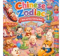 Chinese Zodiac: Bold and Easy Coloring Book