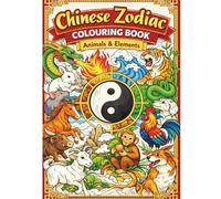 Chinese Zodiac colouring book; Animals and elements