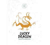 Chinese Zodiac Star Lucky Dragon sketchbook: For kids and adults, it’s a merry notebook for drawing, writing, painting, sketches, scribbles, notes, ... Premium illustrated cover with a nice dragon