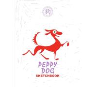 Chinese Zodiac Star Peppy Dog sketchbook: For kids and adults, it’s a merry notebook for drawing, writing, painting, sketches, scribbles, notes, ... Premium illustrated cover with a peppy dog