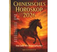 Chinesisches Horoskop 2026: Das Jahr des Feuerpferdes