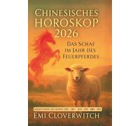 Chinesisches Horoskop 2026 - Das Schaf im Jahr des Feuerpferdes: Sensibilität, innere Balance und bewusste Lebensgestaltung