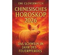 Chinesisches Horoskop 2026 - Das Schwein im Jahr des Feuerpferdes: Großzügigkeit, Vertrauen und innere Fülle