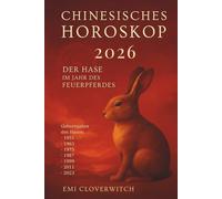 Chinesisches Horoskop 2026 - Der Hase im Jahr des Feuerpferdes: Ruhe, Klarheit und bewusste Entscheidungen im Wandel