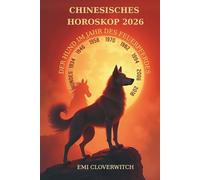 Chinesisches Horoskop 2026 - Der Hund im Jahr des Feuerpferdes: Loyalität, Mut und innere Standhaftigkeit