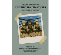Chino & Homeboy in: The Military Chronicles - Graveyard of Empires: Book 2: The Military Chronicles - Book 2 - Graveyard of Empires (Chino and Homeboy in: The Military Chronicles)