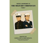 Chino & Homeboy in: The Military Chronicles - INDOC: Book 1: The Military Chronicles - Book 1 - INDOC