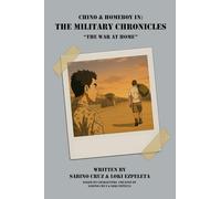 Chino & Homeboy in: The Military Chronicles - The War at Home: Book 5: The Military Chronicles - Book 5 - The War at Home (Chino and Homeboy in: The Military Chronicles)