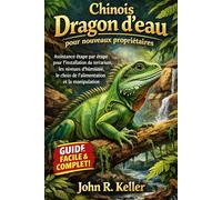 ChinoisDragon d'eau pour nouveaux propriétaires: Assistance étape par étape pour l'installation du terrarium, les niveaux d'humidité, le choix de l'alimentation et la manipulation