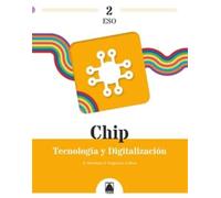 Chip 2. Tecnología y digitalización 2 ESO (2023)