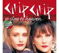 Chip Chip - So Close to Heaven