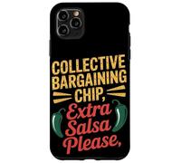 Chip de negociación colectiva Salsa extra por favor Día del Trabajo Carcasa para iPhone 11 Pro Max