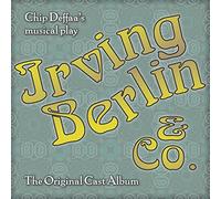 Chip Deffaa's Irving Berlin and Co.: The Original Cast Album