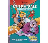 Chip 'n Dale Rescue Rangers: Scheme the Impossible Dream: 7 (Disney Afternoon Adventures, 7)