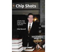Chip Shots: A Rookie State Senator's Take on the Nebraska Legislature