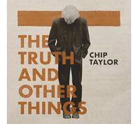 Chip Taylor - The Truth And Other Things (3CD)