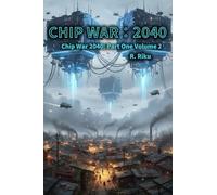 Chip War 2040 Volume 2: Part One Volume 2