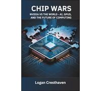 Chip Wars: NVIDIA vs the World - AI, GPUs, and the Future of Computing.