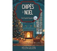 Chipés à Noël (Une Enquête Royale et Cosy)