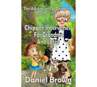 Chipper Intervenes For Grandma And Lacey: The Adventures of Chipper