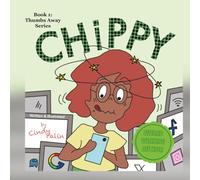 Chippy: A Funny STEM Tale of Screens, Balance, and Time Well Spent (Thumbs Away)