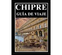 CHIPRE GUÍA DE VIAJE 2025