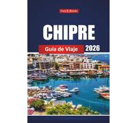 Chipre Guía De Viaje 2026: Consejos esenciales, joyas ocultas, playas y destinos imprescindibles para una aventura mediterránea perfecta