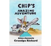 Chip's Amazing Adventure (The Adventures of Chip the desert cotton tail bunny.)