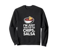 Chips Divertidos y Salsa Diciendo Que Estoy aquí para ello Sudadera