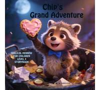 Chip's Grand Adventure: Biblical Hebrew for Children Level 3 Storybook