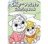 Chips In Potato The Coloring Book: Filled with Adorable Scenes for Hours of Creative Play!