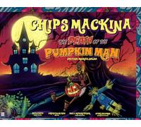 Chips Mackina Death of the Pumpkin Man