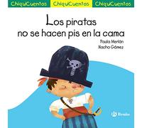 ChiquiCuento 65 – Los piratas no se hacen pis en la cama – A partir de 3 años – Castellano – Bruño