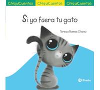 ChiquiCuento 70. Si yo fuera tu gato (Castellano - A PARTIR DE 3 AÑOS - CUENTOS - ChiquiCuentos)