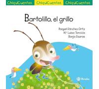 ChiquiCuento 75. Bartolillo, el grillo (Castellano - A PARTIR DE 3 AÑOS - CUENTOS - ChiquiCuentos)