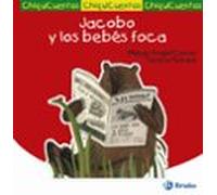 Jacobo y los bebés foca (Castellano - A PARTIR DE 3 AÑOS - CUENTOS - ChiquiCuentos)