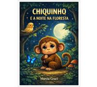 Chiquinho e a noite na Floresta: Chiquinho na Floresta