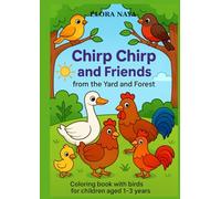Chirp Chirp and Friends: From the Yard and Forest: Coloring book with birds for children aged 1-3 years