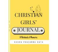 Chirstian Girls Journal: A Note Book of Memories