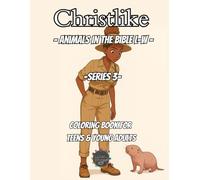 Chirstlike - Animals in the Bible L-W Series 3: Teens & Young Adult Coloring Book (Christlike Coloring Books)