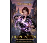 Chirurgeon: A Mercenary Progression Fantasy Adventure (The Hambledon Free Company)