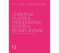Chirurgia plastica parodontale estetica e implantare. Un approccio microchirurgico