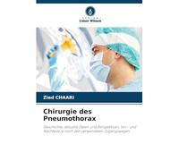 Chirurgie des Pneumothorax: Geschichte, aktuelle Daten und Perspektiven, Vor- und Nachteile je nach den verwendeten Zugangswegen
