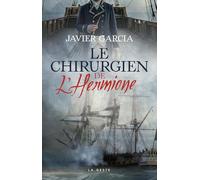 Chirurgien de l'Hermione: Adrien Pierre Fabré au coeur des tempêtes (RECITS EXTRAORDINAIRES)