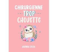 Chirurgienne trop chouette agenda 2026: planificateur mensuel et semainier pour l'école et le bureau , 12 mois , une semaine sur deux pages