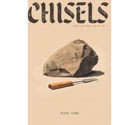 Chisels: Ideas that Shape Who We Are (Chisels and Arrows)